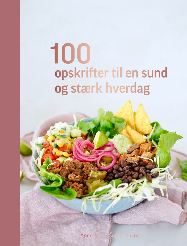 100 opskrifter til en sund og stærk hverdag